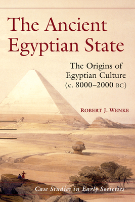 Bild des Verkufers fr The Ancient Egyptian State: The Origins of Egyptian Culture (c. 8000-2000 BC) (Paperback or Softback) zum Verkauf von BargainBookStores