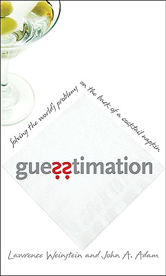 Seller image for Guesstimation: Solving the World's Problems on the Back of a Cocktail Napkin (Paperback or Softback) for sale by BargainBookStores
