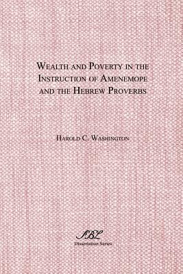 Seller image for Wealth and Poverty in the Instruction of Amenemope and the Hebrew Proverbs (Paperback or Softback) for sale by BargainBookStores