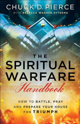 Seller image for Spiritual Warfare Handbook: How to Battle, Pray and Prepare Your House for Triumph (Paperback or Softback) for sale by BargainBookStores