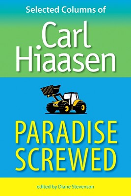 Imagen del vendedor de Paradise Screwed: Selected Columns of Carl Hiaasen (Paperback or Softback) a la venta por BargainBookStores