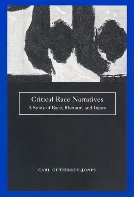 Seller image for Critical Race Narratives: A Study of Race, Rhetoric, and Injury (Paperback or Softback) for sale by BargainBookStores