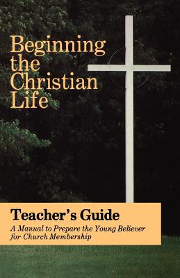 Bild des Verkufers fr Beginning the Christian Life/Teacher (Paperback or Softback) zum Verkauf von BargainBookStores