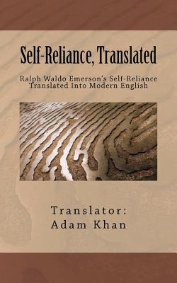 Seller image for Self-Reliance, Translated: Ralph Waldo Emerson's Self-Reliance Translated Into Modern English (Paperback or Softback) for sale by BargainBookStores