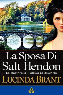 Imagen del vendedor de La Sposa Di Salt Hendon: Un Romanzo Storico Georgiano (Paperback or Softback) a la venta por BargainBookStores