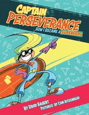 Bild des Verkufers fr Captain Perseverance: How I Became a Superhero (Paperback or Softback) zum Verkauf von BargainBookStores
