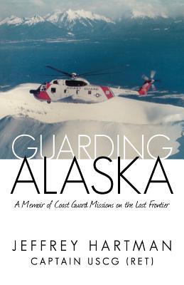 Bild des Verkufers fr Guarding Alaska: A Memoir of Coast Guard Missions on the Last Frontier (Paperback or Softback) zum Verkauf von BargainBookStores