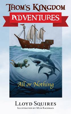 Bild des Verkufers fr Thom's Kingdom Adventures: All or Nothing (Paperback or Softback) zum Verkauf von BargainBookStores