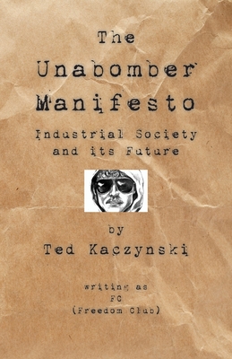 Image du vendeur pour The Unabomber Manifesto: Industrial Society and Its Future (Paperback or Softback) mis en vente par BargainBookStores
