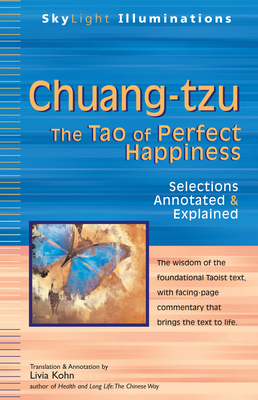 Image du vendeur pour Chuang-Tzu: The Tao of Perfect Happiness--Selections Annotated & Explained (Hardback or Cased Book) mis en vente par BargainBookStores
