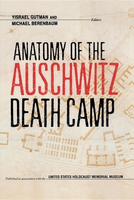 Imagen del vendedor de Anatomy of the Auschwitz Death Camp (Paperback or Softback) a la venta por BargainBookStores