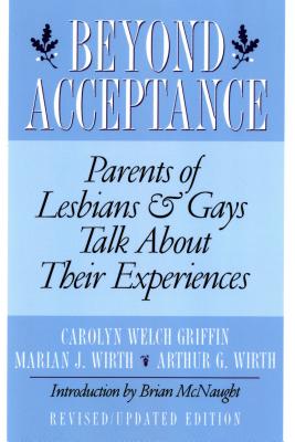 Imagen del vendedor de Beyond Acceptance: Parents of Lesbians & Gays Talk about Their Experiences (Paperback or Softback) a la venta por BargainBookStores