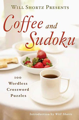 Seller image for Will Shortz Presents Coffee and Sudoku (Paperback or Softback) for sale by BargainBookStores