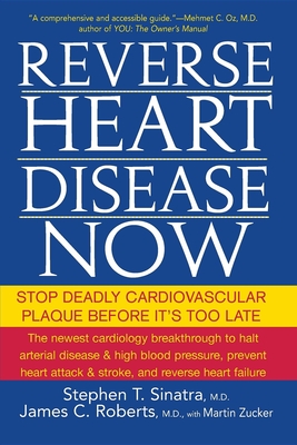 Seller image for Reverse Heart Disease Now: Stop Deadly Cardiovascular Plaque Before It's Too Late (Paperback or Softback) for sale by BargainBookStores