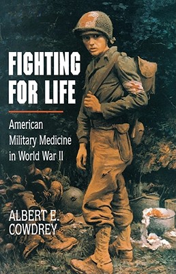 Seller image for Fighting for Life: American Military Medicine in World War II (Paperback or Softback) for sale by BargainBookStores