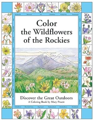 Immagine del venditore per Color the Wildflowers of the Rockies: Discover the Great Outdoors (Paperback or Softback) venduto da BargainBookStores