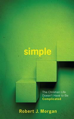 Imagen del vendedor de Simple.: The Christian Life Doesn't Have to Be Complicated (Paperback or Softback) a la venta por BargainBookStores