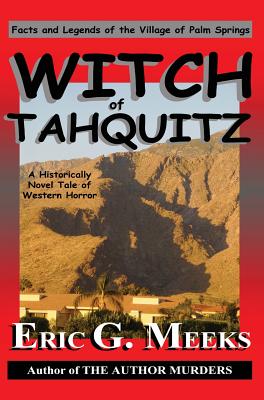 Bild des Verkufers fr Witch of Tahquitz: Facts and Legends of the Village of Palm Springs (Hardback or Cased Book) zum Verkauf von BargainBookStores