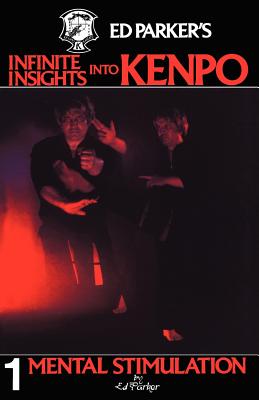 Image du vendeur pour Ed Parker's Infinite Insights Into Kenpo: Mental Stimulation (Paperback or Softback) mis en vente par BargainBookStores