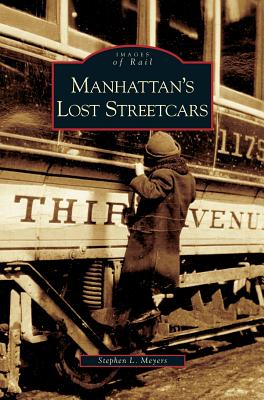 Seller image for Manhattan's Lost Streetcars (Hardback or Cased Book) for sale by BargainBookStores