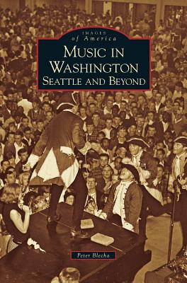 Image du vendeur pour Music in Washington: Seattle and Beyond (Hardback or Cased Book) mis en vente par BargainBookStores