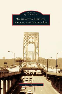 Imagen del vendedor de Washington Heights, Inwood, and Marble Hill (Hardback or Cased Book) a la venta por BargainBookStores