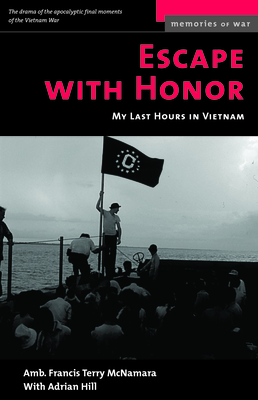 Seller image for Escape with Honor: My Last Hours in Vietnam (Paperback or Softback) for sale by BargainBookStores