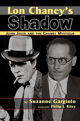 Immagine del venditore per Lon Chaney's Shadow - John Jeske and the Chaney Mystique (Paperback or Softback) venduto da BargainBookStores