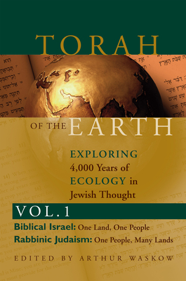 Seller image for Torah of the Earth Vol 1: Exploring 4,000 Years of Ecology in Jewish Thought: Zionism & Eco-Judaism (Hardback or Cased Book) for sale by BargainBookStores