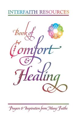 Seller image for Book of Comfort and Healing: Prayers and Inspiration from Many Faiths (Paperback or Softback) for sale by BargainBookStores