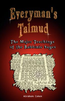 Imagen del vendedor de Everyman's Talmud: The Major Teachings of the Rabbinic Sages (Hardback or Cased Book) a la venta por BargainBookStores