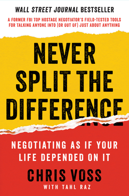 Seller image for Never Split the Difference: Negotiating as If Your Life Depended on It (Hardback or Cased Book) for sale by BargainBookStores