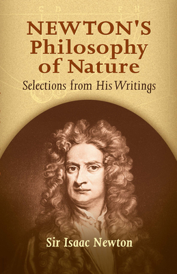 Image du vendeur pour Newton's Philosophy of Nature: Selections from His Writings (Paperback or Softback) mis en vente par BargainBookStores