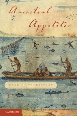 Bild des Verkufers fr Ancestral Appetites: Food in Prehistory (Paperback or Softback) zum Verkauf von BargainBookStores