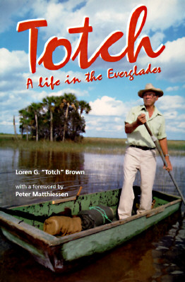 Seller image for Totch: A Life in the Everglades (Paperback or Softback) for sale by BargainBookStores