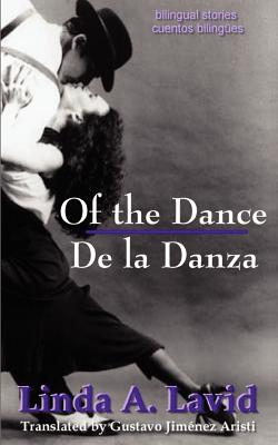 Seller image for Of the Dance/de la Danza (English and Spanish Edition) (a Dual Language Book): Bilingual Stories/Cuentos Bilingues (Paperback or Softback) for sale by BargainBookStores