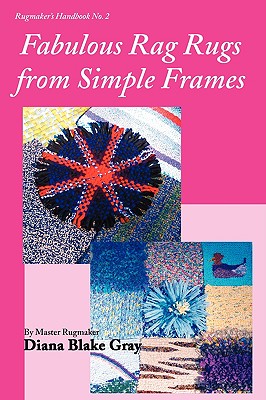 Image du vendeur pour Fabulous Rag Rugs from Simple Frames (Paperback or Softback) mis en vente par BargainBookStores