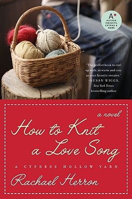 Seller image for How to Knit a Love Song: A Cypress Hollow Yarn (Paperback or Softback) for sale by BargainBookStores