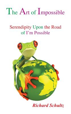Seller image for The Art of Impossible: Serendipity Upon the Road of I'm Possible (Paperback or Softback) for sale by BargainBookStores