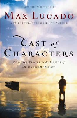 Seller image for Cast of Characters: Common People in the Hands of an Uncommon God (Paperback or Softback) for sale by BargainBookStores