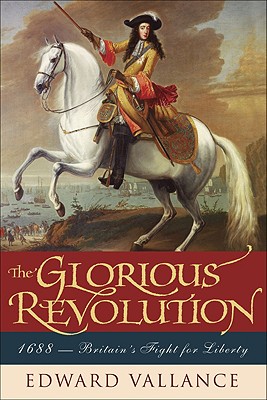 Imagen del vendedor de The Glorious Revolution: 1688: Britain's Fight for Liberty (Paperback or Softback) a la venta por BargainBookStores