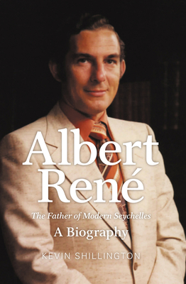 Seller image for Albert Rene: The Father of Modern Seychelles, a Biography (Paperback or Softback) for sale by BargainBookStores