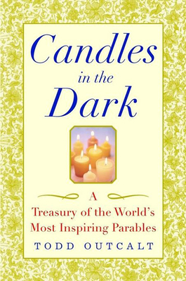 Seller image for Candles in the Dark: A Treasury of the World's Most Inspiring Parables (Paperback or Softback) for sale by BargainBookStores