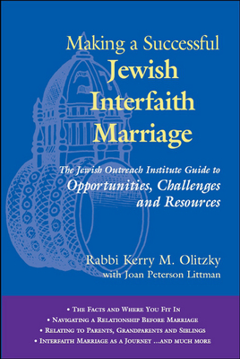 Seller image for Making a Successful Jewish Interfaith Marriage: The Jewish Outreach Institute Guide to Opportunities, Challenges and Resources (Hardback or Cased Book) for sale by BargainBookStores