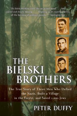 Immagine del venditore per The Bielski Brothers: The True Story of Three Men Who Defied the Nazis, Built a Village in the Forest, and Saved 1,200 Jews (Paperback or Softback) venduto da BargainBookStores