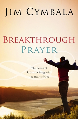 Seller image for Breakthrough Prayer: The Secret of Receiving What You Need from God (Paperback or Softback) for sale by BargainBookStores