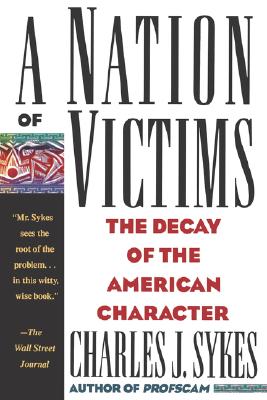 Imagen del vendedor de A Nation of Victims: The Decay of the American Character (Paperback or Softback) a la venta por BargainBookStores