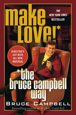 Seller image for Make Love! the Bruce Campbell Way (Paperback or Softback) for sale by BargainBookStores