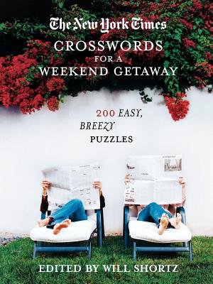 Imagen del vendedor de The New York Times Crosswords for a Weekend Getaway: 200 Easy, Breezy Puzzles (Paperback or Softback) a la venta por BargainBookStores