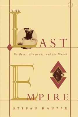 Immagine del venditore per The Last Empire: De Beers, Diamonds, and the World (Paperback or Softback) venduto da BargainBookStores